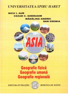 Asia - Geografie fizica, geografie umana, geografie regionala