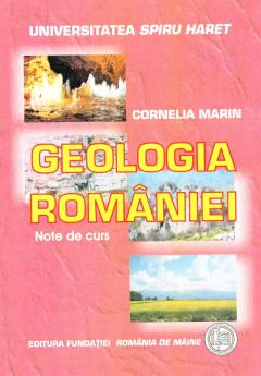 Geologia Romaniei. Note de Curs