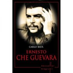 Ernesto Che Guevara. Carlo Bata. Biografii Carlo Bata