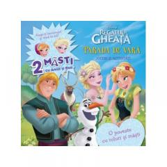 Disney. Regatul de Gheata. Parada de vara - Jocuri si activitati. O poveste cu roluri si masti 
