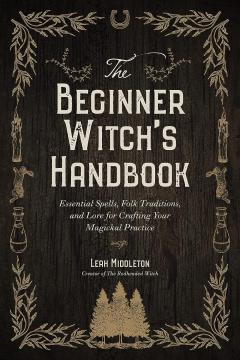 The Beginner Witch's Handbook