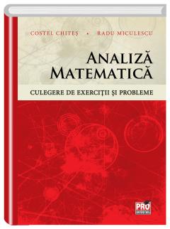 Analiza matematica. Culegere de exercitii si probleme