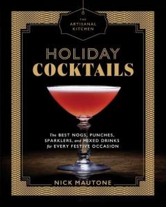 The Artisanal Kitchen - Holiday Cocktails
