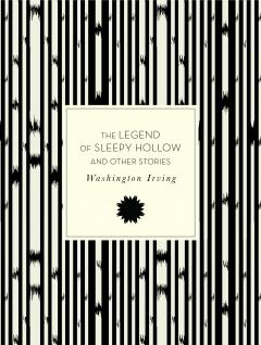 The Legend of Sleepy Hollow and Other Stories