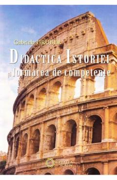 Didactica istoriei si formarea de competente
