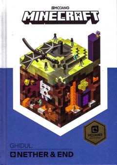 Minecraft - Ghidul NETHER & END 