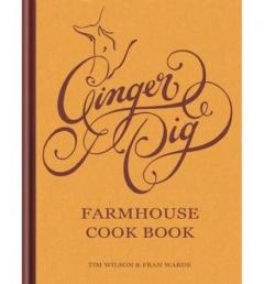 Ginger Pig Farmhouse Cookbook