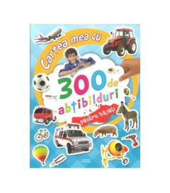 Cartea mea cu 300 de abtibilduri pentru baieti