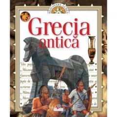 Grecia Antica. Descopera Lumea 