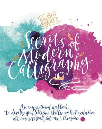 Kirsten Burke&#039;s Secrets of Modern Calligraphy