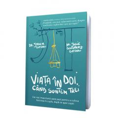 Viata in doi, cand suntem trei John Gottman, Julie Schwartz Gottman