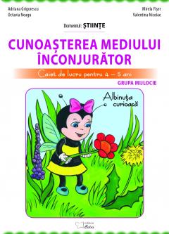 Cunoasterea mediului inconjurator - Caiet de lucru 4-5 ani, grupa mijlocie