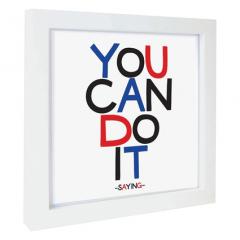 Fotografie inramata - You Can Do It