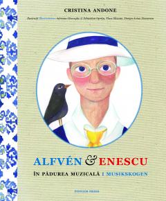 Alfven & Enescu in Padurea Muzicala / i Musikskogen Cristina Andone