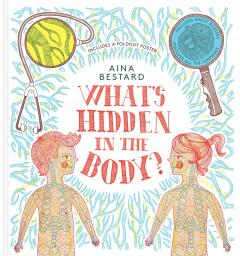 What's Hidden In The Body