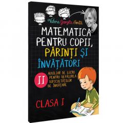 Matematica pentru copii, parinti si invatatori / auxiliar Clasa I- caietul 2