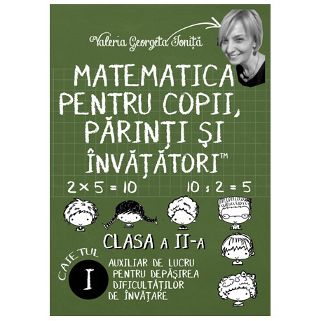 Matematica pentru copii, parinti si invatatori - Auxiliar pentru clasa a II-a - Caietul 1