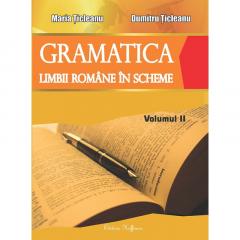 Gramatica limbii romane in scheme - Volumul 2