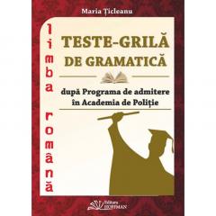Teste grila de gramatica dupa programa de admitere in Academia de Politie