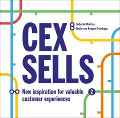 Cex Sells - New Inspiration for Valuable Customer Experiences Beate van Dongen Crombags, Deborah Wietzes