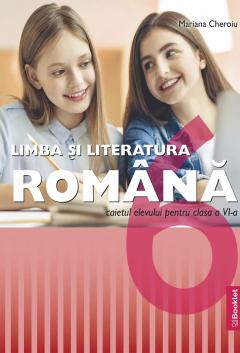 Limba si literatura romana. Clasa a VI-a. Caietul elevului