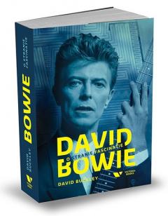David Bowie: o stranie fascinatie David Buckley
