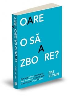 Oare o sa zboare? Pat Flynn