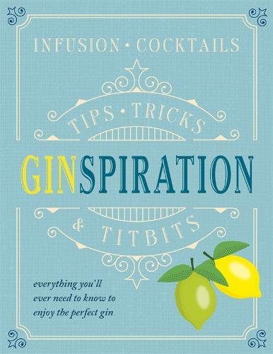 Ginspiration: Tips, Tricks and Titbits