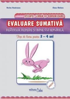 Evaluare sumativa – fise de lucru pentru 3-4 ani Dunareanu Dorina, Chelaru Elena