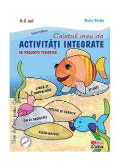 Caietul meu de activitati integrate pe proiecte tematice - grupa mijlocie 4-5 ani