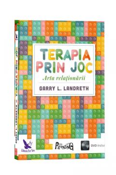 Terapia prin joc Garry L. Landreth