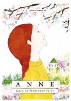 Anne. Casa cu frontoane verzi Lucy Maud Montgomery