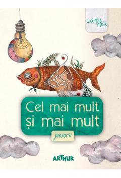 Cel mai mult si mai mult. Juniorii Florentina Samihaian, Liviu Papadima (coord.)