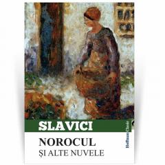 Norocul si alte nuvele Ioan Slavici