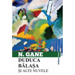 Duduca Balasa si alte nuvele Nicolae Gane