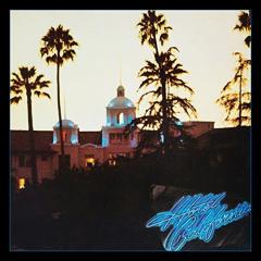 Hotel California - 40th Anniversary Remastered Edition
