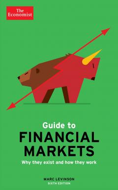 The Economist Guide To Financial Markets