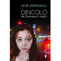 Dincolo de farmecul noptii Andi Stefanescu