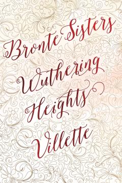 Wuthering Heights / Villette - Deluxe Edition