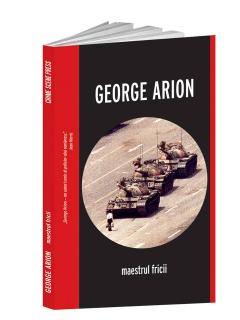 Maestrul fricii George Arion