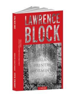 Umbland printre morminte Lawrence Block