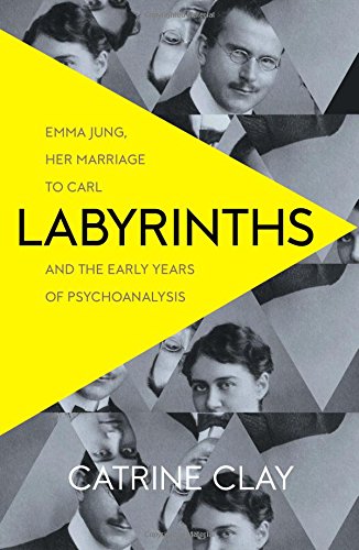 Coperta cărții: Labyrinths - Emma Jung, Her Marriage to Carl and the Early Years of Psychoanalysis - lonnieyoungblood.com