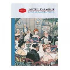 Craii de Curtea-Veche Mateiu I. Caragiale