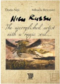 Nicu Russu. The accomplished artist with a magic soul...