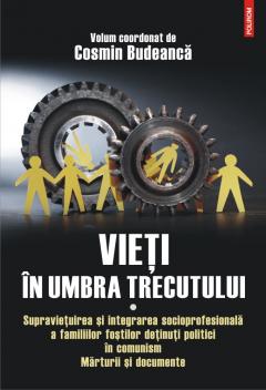 Vieti in umbra trecutului