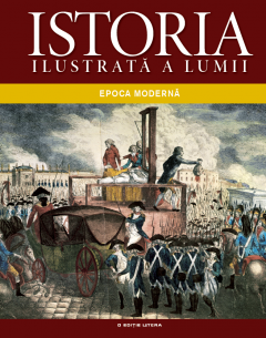 Istoria ilustrata a lumii. Epoca moderna. Vol. 4