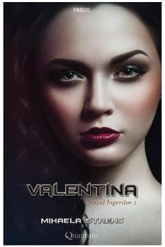 Valentina - Vol. 2 - Seria Orasul ingerilor