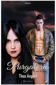 Purgatorio - Am murit, din fericire Vol. 4 Theo Anghel