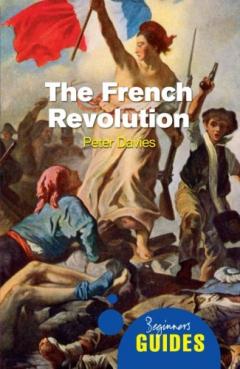 The French Revolution - A Beginner's Guide 