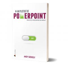 M-am plictisit de PowerPoint Andy Szekely